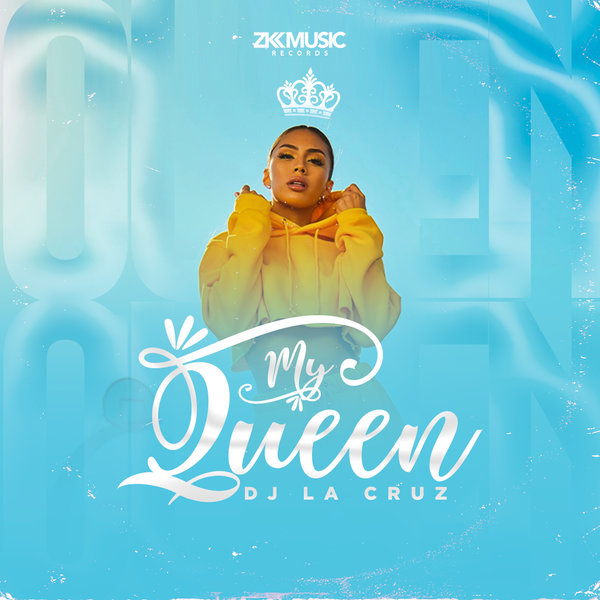 Dj La Cruz - My Queen [ZKM026]
